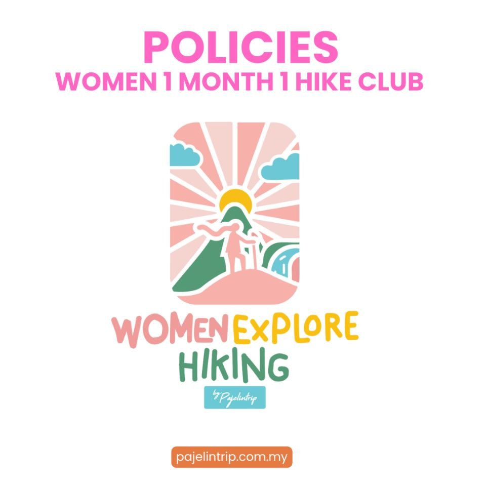 WOMEN 1 MONTH 1 HIKE CLUB POLICIES